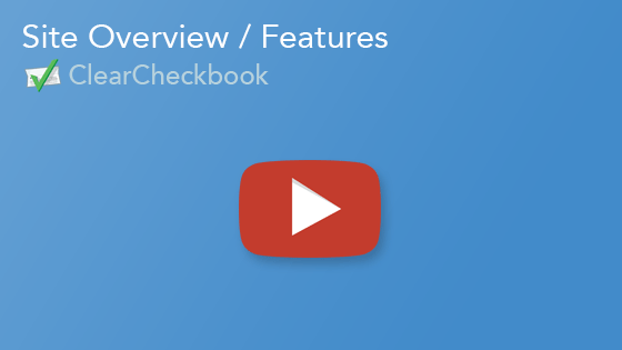 View the ClearCheckbook Site Overview on Youtube